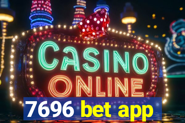 7696 bet app